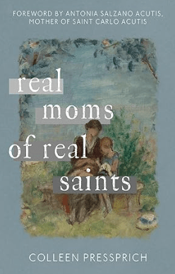 Book Review “Real Moms of Real Saints”